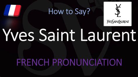 please pronounce givenchy|yves Saint Laurent pronunciation.